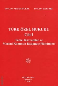 Türk Özel Hukuku Cilt:I (Temel Kavramlar)