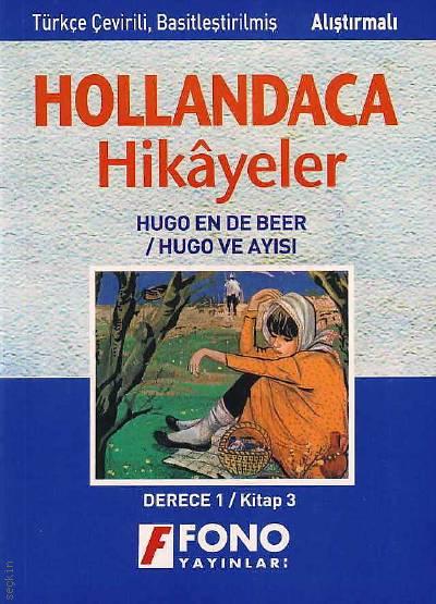 Türkçe Çevirili, Basitleştirilmiş – Alıştırmalı Hollandaca Hikayeler, Hugo ve Ayısı Derece – 1 / Kitap – 3 Yazar Belirtilmemiş  - Kitap