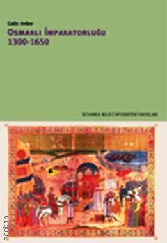 Osmanlı İmparatorluğu (1300–1650) Colin Imber  - Kitap