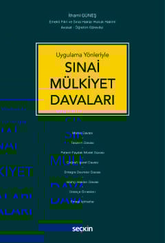 Uygulama Yönleriyle Sınai Mülkiyet Davaları Av. İlhami Güneş  - Kitap