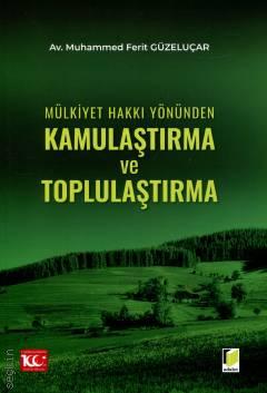 Mülkiyet Hakkı Yönünden Kamulaştırma ve Toplulaştırma