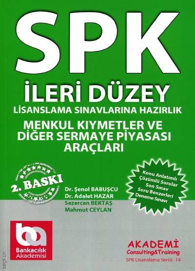SPK İleri Düzey, Menkul Kıymetler ve Diğer Sermaye Piyasası Araçları Dr. Şenol Babuşcu, Dr. Adalet Hazar  - Kitap