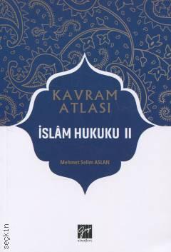 Kavram Atlası – İslam Hukuku – 2 Mehmet Selim Aslan