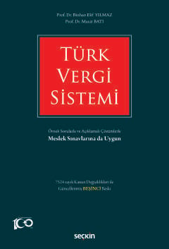 Türk Vergi Sistemi Örnek Sorularla ve Açıklamalı Çözümlerle Prof. Dr. Binhan Elif Yılmaz, Prof. Dr. Murat Batı  - Kitap