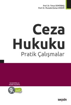 Ceza Hukuku Pratik Çalışmalar Prof. Dr. Timur Demirbaş, Prof. Dr. Mustafa Ruhan Erdem  - Kitap