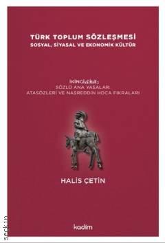 Türk Toplum Sözleşmesi Cilt: 2 Sosyal, Siyasal ve Ekonomik Kültür Halis Çetin  - Kitap