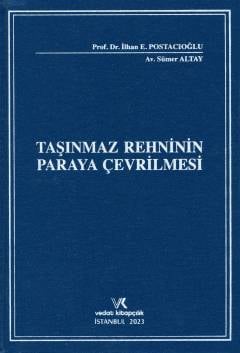 Taşınmaz Rehnin Paraya Çevrilmesi Sümer Altay, İlhan E. Postacıoğlu