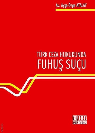 Türk Ceza Hukukunda Fuhuş Suçu Ayşe Özge Atalay