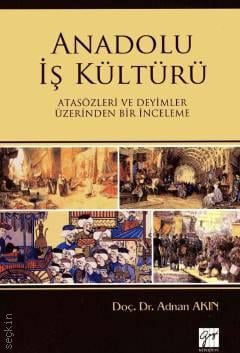 Anadolu İş Kültürü Adnan Akın