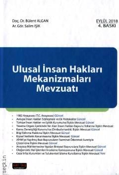 Ulusal İnsan Hakları Mekanizmaları Mevzuatı Doç. Dr. Bülent Algan, Arş. Gör. Salim Işık  - Kitap