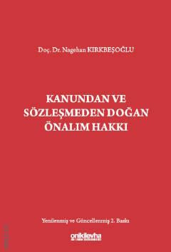 Kanundan ve Sözleşmeden Doğan Önalım Hakkı Doç. Dr. Nagehan Kırkbeşoğlu  - Kitap
