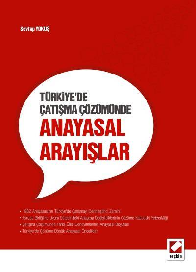 Türkiye'de Çatışma Çözümünde Anayasal Arayışlar Sevtap Yokuş