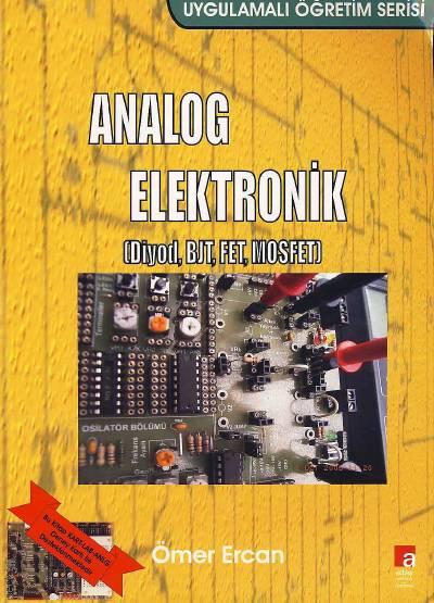 Analog Elektronik (Diyod, BJT, FET, MOSFET) Ömer Ercan  - Kitap