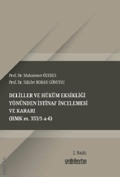 Deliller ve Hüküm Eksikliği Yönünden İstinaf İncelemesi ve Kararı