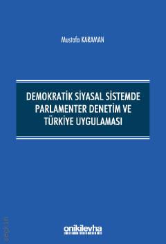 Demokratik Siyasal Sistemde Parlamenter Denetim ve Türkiye Uygulaması Mustafa Karaman  - Kitap