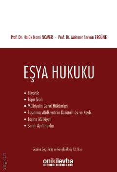 Eşya Hukuku Prof. Dr. Haluk Nami Nomer, Prof. Dr. Mehmet Serkan Ergüne  - Kitap