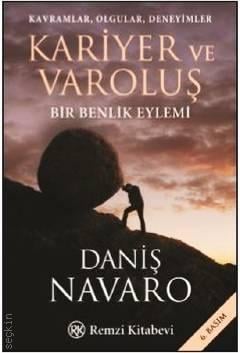 Kariyer ve Varoluş Bir Benlik Eylemi Daniş Navaro  - Kitap
