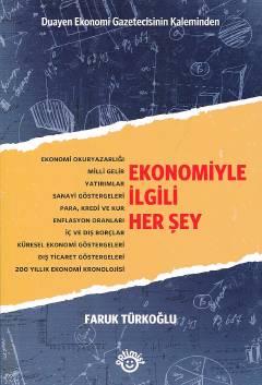 Ekonomiyle İlgili Her Şey Faruk Türkoğlu  - Kitap