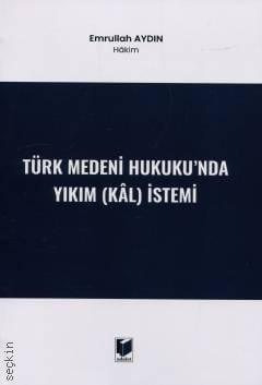 Türk Medeni Hukuku'nda Yıkım (Kal) İstemi