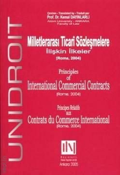 Milletlerarası Ticari Sözleşmelere İlişkin İlkeler (Roma 2004) Prof. Dr. Kemal Dayınlarlı  - Kitap