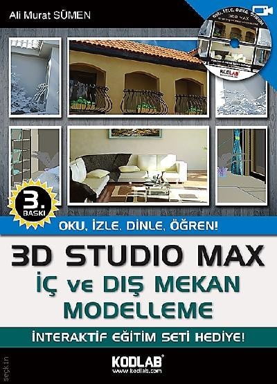 3D Studio MAX ile İç ve Dış Mekan Modelleme Ali Murat Sümen  - Kitap