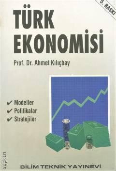 Türk Ekonomisi Prof. Dr. Ahmet Kılıçbay  - Kitap