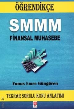 SMMM Finansal Muhasebe Soru Bankası ve Tekrar Sorulu Konu Anlatımı (2 Kitap Birarada) Yunus Emre Güngören  - Kitap