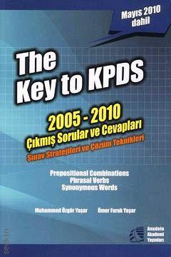 The Key to KPDS (2005–2010 Çıkmış Soruları ve Cevapları) Muhammed Özgür Yaşar, Ömer Faruk Yaşar  - Kitap