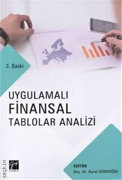Uygulamalı Finansal Tablolar Analizi Doç. Dr. Aysel Gündoğdu  - Kitap