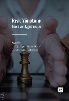 Risk Yönetimi Teori ve Uygulamalar Dr. Öğr. Üyesi Serdar Yaman, Dr. Öğr. Üyesi Tuğba Nur  - Kitap