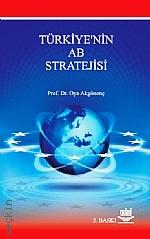 Türkiye'nin AB Stratejisi Doç. Dr. Oya Akgönenç  - Kitap