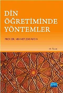 Din Öğretiminde Yöntemler Prof. Dr. Mehmet Zeki Aydın  - Kitap