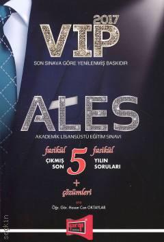 ALES VIP Son 5 Yılın Çıkmış Soruları ve Çözümleri 2017 Fasikül Fasikül  Öğr. Gör. Hasan Can Oktaylar  - Kitap