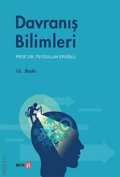 Davranış Bilimleri Prof. Dr. Feyzullah Eroğlu  - Kitap