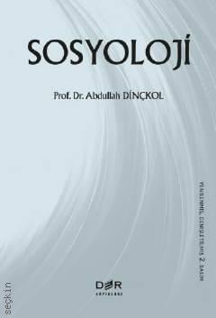 Sosyoloji Prof. Dr. Abdullah Dinçkol  - Kitap
