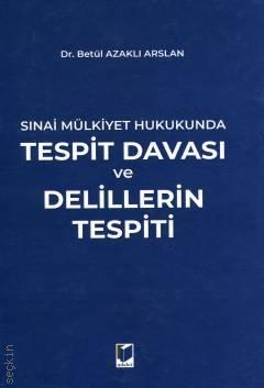 Sınai Mülkiyet Hukukunda Tespit Davası ve Delillerin Tespiti