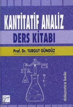 Kantitatif Analiz Ders Kitabı Prof. Dr. Turgut Gündüz  - Kitap