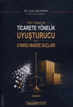 Ticarete Yönelik Uyuşturucu veya Uyarıcı Madde Suçları 