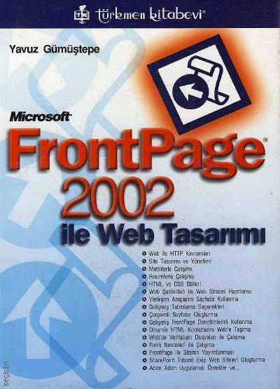 Frontpage 2002 ile Web Tasarım Yavuz Gümüştepe  - Kitap