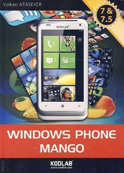 Windows Phone Mango 7 & 7.5 Volkan Atasever  - Kitap
