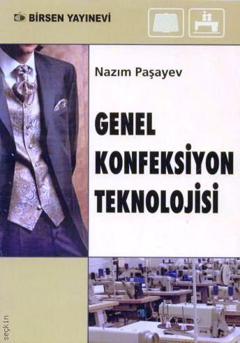 Genel Konfeksiyon Teknolojisi Nazım Paşayev  - Kitap