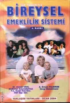 Tüm Yönleriyle Bireysel Emeklilik Sistemi Ahmet Erol, A. Ercan Yıldırım  - Kitap