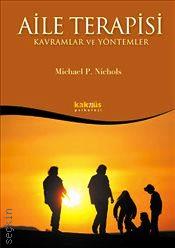 Aile Terapisi Kavramlar ve Yöntemler Michael P. Nichols  - Kitap