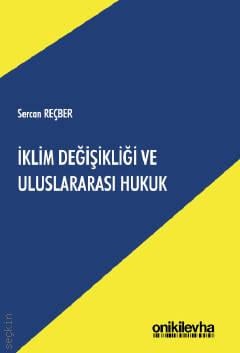 İklim Değişikliği ve Uluslararası Hukuk Sercan Reçber