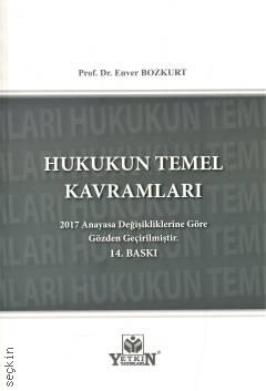 Hukukun Temel Kavramları Prof. Dr. Enver Bozkurt  - Kitap