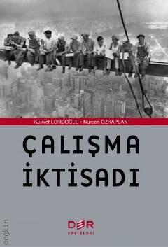 Çalışma İktisadı Nurcan Özkaplan, Kuvvet Lordoğlu  - Kitap