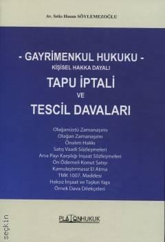 Gayrimenkul Hukuku – Kişisel Hakka Dayalı Tapu İptali ve Tescil Davaları Av. Sıtkı Hasan Söylemezoğlu  - Kitap