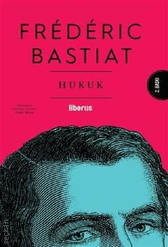 Hukuk Frederic Bastiat  - Kitap