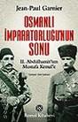 Osmanlı İmparatorluğunun Sonu  Jean Paul Garnier  - Kitap