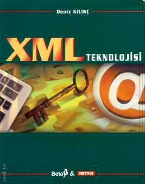 XML Teknolojisi Deniz Kılınç  - Kitap